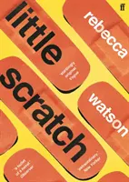 Little Scratch - zaradený do užšieho výberu Goldsmiths Prize 2021 - little scratch - Shortlisted for The Goldsmiths Prize 2021