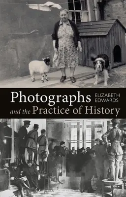 Fotografie a prax dejín: Krátky úvod do problematiky - Photographs and the Practice of History: A Short Primer