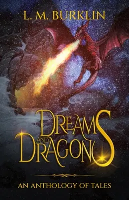 Sny a draci: Antológia rozprávok - Dreams & Dragons: An Anthology of Tales