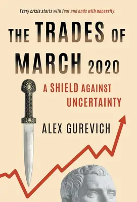 Obchody marca 2020: Štít proti neistote - The Trades of March 2020: A Shield against Uncertainty