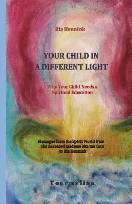 Vaše dieťa v inom svetle: Prečo vaše dieťa potrebuje duchovnú výchovu - Your Child in a Different Light: Why Your Child needs a Spiritual Education