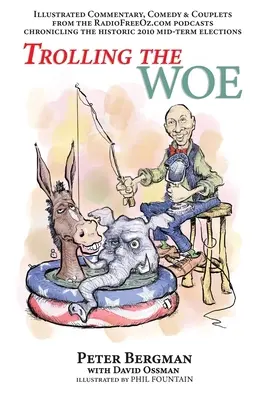 Trolling the Woe - Ilustrovaný komentár, komédia a kuplety z Radiofreeoz.com - Trolling the Woe - Illustrated Commentary, Comedy & Couplets from Radiofreeoz.com