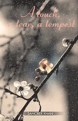 Dotyk, slza, búrka - A touch, a tear, a tempest
