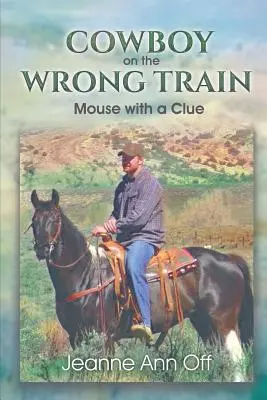 Kovboj v nesprávnom vlaku - COWBOY on the WRONG TRAIN