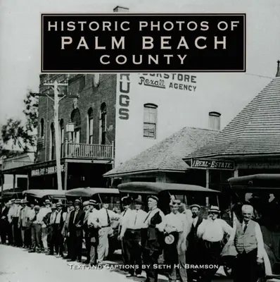 Historické fotografie okresu Palm Beach - Historic Photos of Palm Beach County