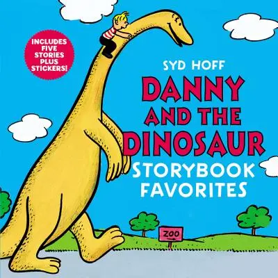 Danny a dinosaurus Obľúbená kniha príbehov: Obsahuje 5 príbehov a samolepky! - Danny and the Dinosaur Storybook Favorites: Includes 5 Stories Plus Stickers!