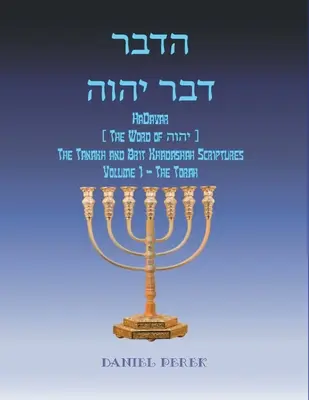 רבדההוהי רבד HaDavar (Slovo הוהי): Tanach a Brit - רבדההוהי רבד HaDavar (The Word of הוהי): The Tanakh and Brit