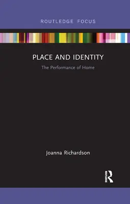 Miesto a identita: The Performance of Home (Predstavenie domova) - Place and Identity: The Performance of Home