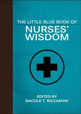 Malá modrá kniha múdrosti sestier - The Little Blue Book of Nurses' Wisdom