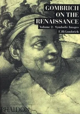 Gombrich o renesancii Zväzok LL: Symbolické obrazy - Gombrich on the Renaissance Volume LL: Symbolic Images