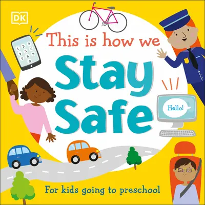 Takto zostaneme v bezpečí: Pre deti, ktoré chodia do škôlky - This Is How We Stay Safe: For Kids Going to Preschool