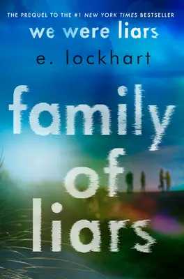 Rodina klamárov: Prequel k filmu Boli sme klamári - Family of Liars: The Prequel to We Were Liars