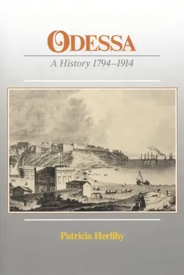 Odesa: Dejiny, 1794-1914 - Odessa: A History, 1794-1914