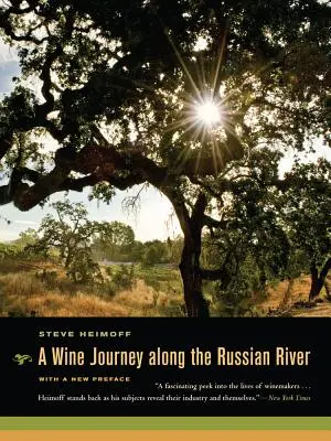 Cesta za vínom pozdĺž rieky Russian s novým predslovom - A Wine Journey Along the Russian River, with a New Preface