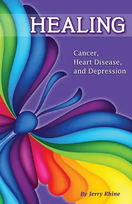 Liečiteľstvo: Raka, choroby srdca a depresia - Healing: Cancer, Heart Disease, and Depression