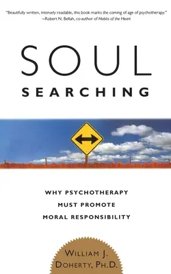 Hľadanie duše: Prečo musí psychoterapia podporovať morálnu zodpovednosť - Soul Searching: Why Psychotherapy Must Promote Moral Responsibility