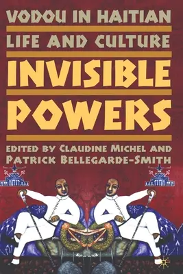 Vodou v živote a kultúre Haiti: Neviditeľné sily - Vodou in Haitian Life and Culture: Invisible Powers