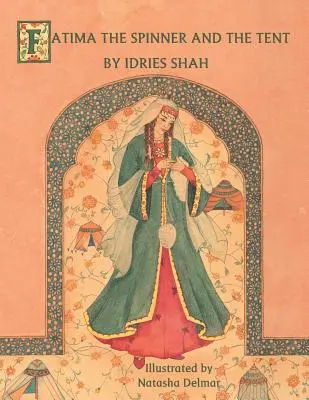 Fatima, priadka a stan - Fatima the Spinner and the Tent