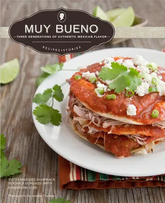 Muy Bueno: Tri generácie autentickej mexickej chuti - Muy Bueno: Three Generations of Authentic Mexican Flavor