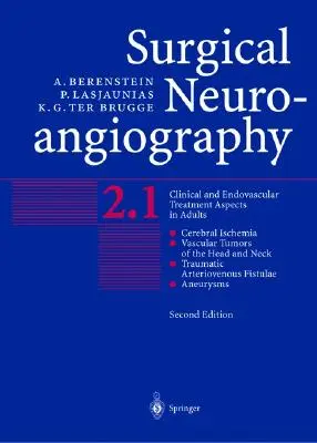 Chirurgická neuroangiografia: 2. diel: Klinické a endovaskulárne aspekty liečby u dospelých - Surgical Neuroangiography: Vol.2: Clinical and Endovascular Treatment Aspects in Adults