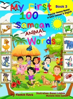 Mojich prvých 100 samojských slov o zvieratách - kniha 3 - My First 100 Samoan Animal Words - Book 3