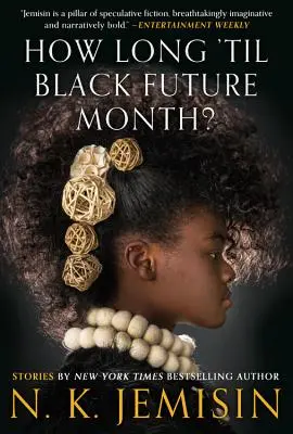 Ako dlho do mesiaca čiernej budúcnosti?: Príbehy - How Long 'Til Black Future Month?: Stories