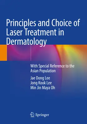 Princípy a výber laserovej liečby v dermatológii - s osobitným zreteľom na ázijskú populáciu - Principles and Choice of Laser Treatment in Dermatology - With Special Reference to the Asian Population