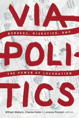 Viapolitika: Hranice, migrácia a sila pohybu - Viapolitics: Borders, Migration, and the Power of Locomotion