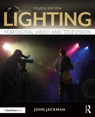 Osvetlenie pre digitálne video a televíziu - Lighting for Digital Video and Television