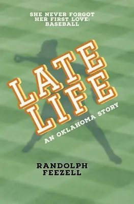 Neskorý život: Príbeh z Oklahomy - Late Life: An Oklahoma Story
