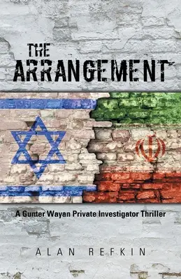 The Arrangement (Dohoda): A Gunter Wayan Private Investigator Thriller - The Arrangement: A Gunter Wayan Private Investigator Thriller