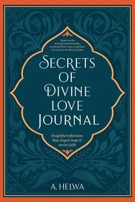 Tajomstvá božskej lásky: Denník: Prehľadné úvahy, ktoré vzbudzujú nádej a oživujú vieru - Secrets of Divine Love Journal: Insightful Reflections that Inspire Hope and Revive Faith