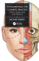 Základy kozmetickej praxe: Toxíny, výplne, koža a pacienti - Fundamentals for Cosmetic Practice: Toxins, Fillers, Skin, and Patients