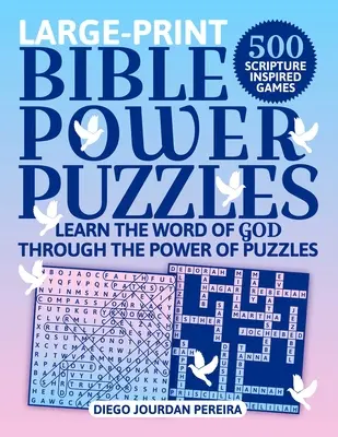 Bible Power Puzzles: 500 hier inšpirovaných Písmom - učte sa Božie slovo prostredníctvom sily hlavolamov! (Veľká tlač) - Bible Power Puzzles: 500 Scripture-Inspired Games--Learn the Word of God Through the Power of Puzzles! (Large Print)