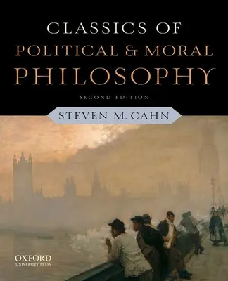 Klasici politickej a morálnej filozofie - Classics of Political and Moral Philosophy