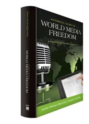 Historický sprievodca slobodou svetových médií: Analýza jednotlivých krajín - Historical Guide to World Media Freedom: A Country-By-Country Analysis