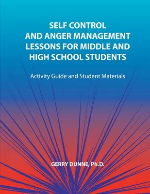 Lekcie sebaovládania a zvládania hnevu pre študentov stredných a vysokých škôl - Self Control and Anger Management Lessons for Middle and High School Students