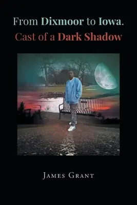 Z Dixmooru do Iowy. Vrhnutie temného tieňa - From Dixmoor to Iowa. Cast of a dark shadow