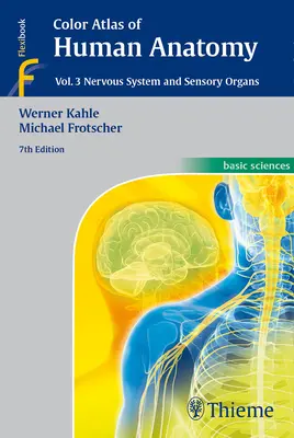 Farebný atlas anatómie človeka, zv. 3: Nervová sústava a zmyslové orgány - Color Atlas of Human Anatomy, Vol. 3: Nervous System and Sensory Organs