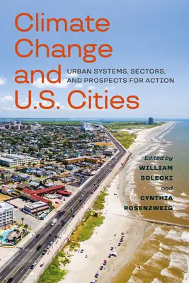 Zmena klímy a mestá v USA: Mestské systémy, sektory a perspektívy opatrení - Climate Change and U.S. Cities: Urban Systems, Sectors, and Prospects for Action