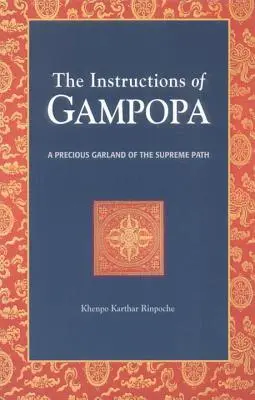 Návod na Gampopu: Vzácny veniec najvyššej cesty - The Instructions of Gampopa: A Precious Garland of the Supreme Path