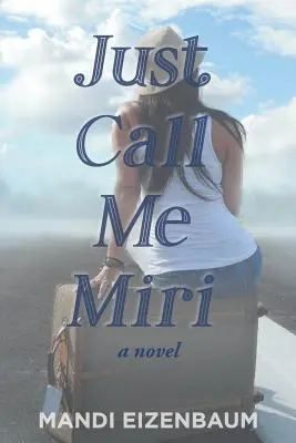 Len mi hovor Miri - Just Call Me Miri