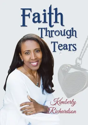 Viera cez slzy - Faith Through Tears