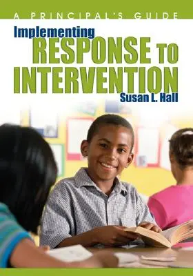 Implementácia reakcie na intervenciu: A Principal´s Guide - Implementing Response to Intervention: A Principal′s Guide