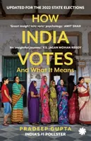 Ako hlasuje India - a čo to znamená (PB) - How India Votes - And What It Means (PB)