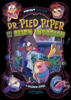 Doktor Krysař a invázia mimozemšťanov - grafický román - Dr. Pied Piper and the Alien Invasion - A Graphic Novel