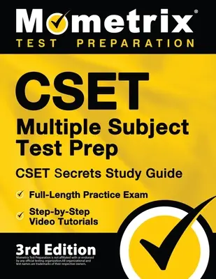 CSET Multiple Subject Test Prep - CSET Secrets Study Guide, Full-Length Practice Exam, Step-by-Step Review Video Tutorials: [3. vydanie] - CSET Multiple Subject Test Prep - CSET Secrets Study Guide, Full-Length Practice Exam, Step-by-Step Review Video Tutorials: [3rd Edition]