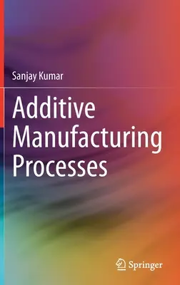 Aditívne výrobné procesy - Additive Manufacturing Processes