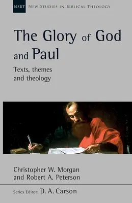 Božia sláva a Pavol - text, témy a teológia (Peterson Robert A (Autor)) - Glory of God and Paul - Text, Themes and Theology (Peterson Robert A (Author))