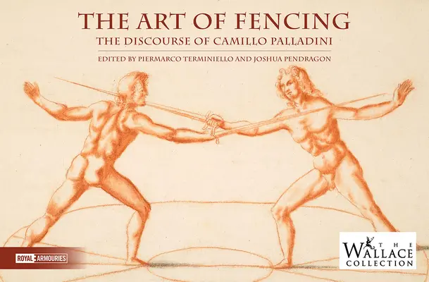 Umenie šermu: Camillo Palladini: Zabudnutý diskurz - The Art of Fencing: The Forgotten Discourse of Camillo Palladini